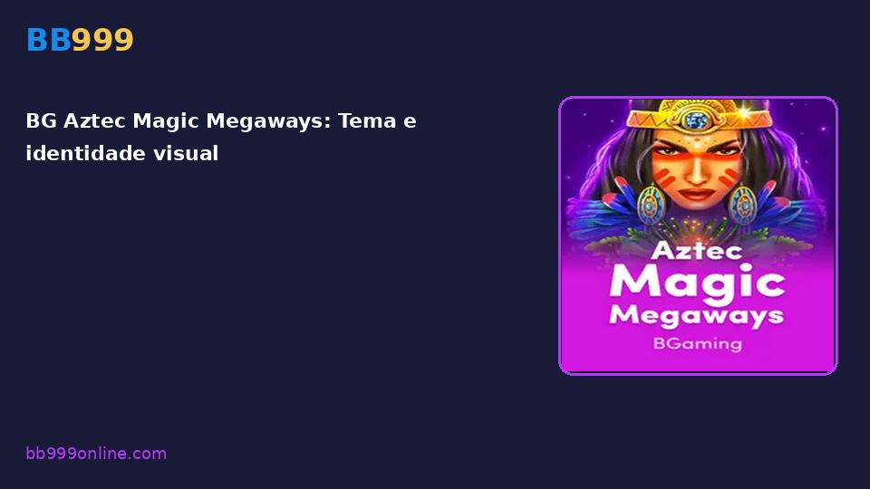 BG Aztec Magic Megaways — capa do catálogo BB999