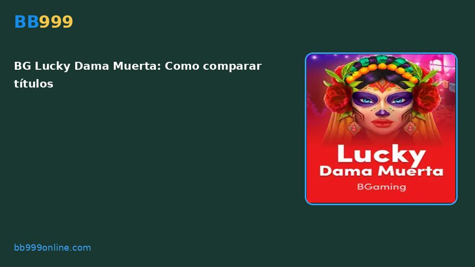 BG Lucky Dama Muerta — capa do catálogo BB999