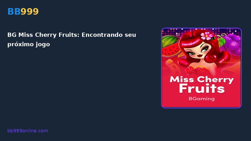 BG Miss Cherry Fruits — capa do catálogo BB999
