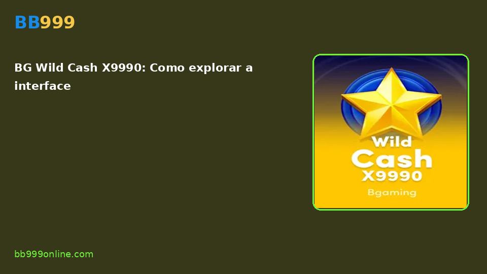BG Wild Cash X9990 — capa do catálogo BB999