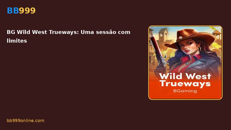 BG Wild West Trueways — capa do catálogo BB999