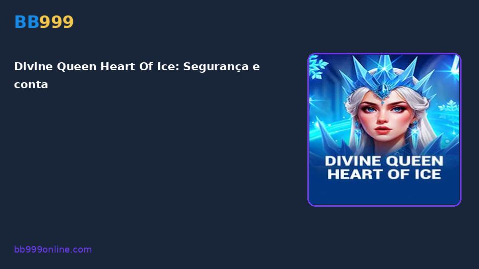 Divine Queen Heart Of Ice — capa do catálogo BB999