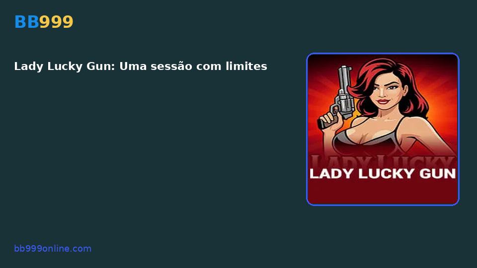 Lady Lucky Gun — capa do catálogo BB999