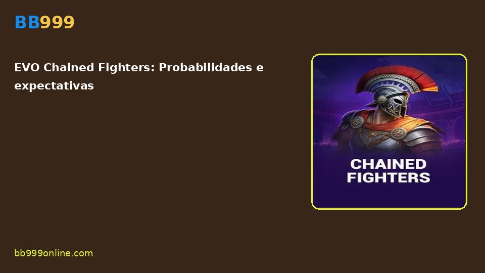EVO Chained Fighters — capa do catálogo BB999