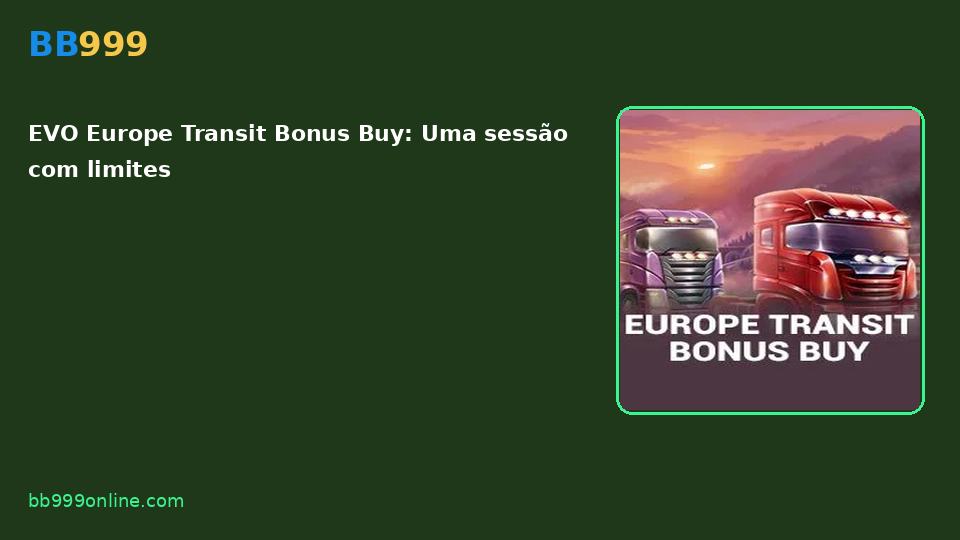 EVO Europe Transit Bonus Buy — capa do catálogo BB999