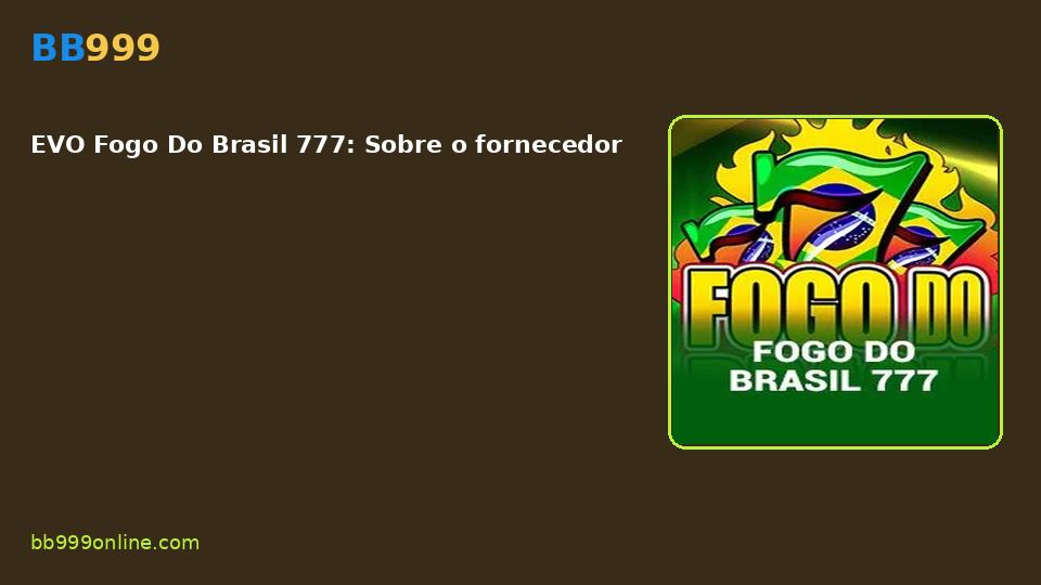 EVO Fogo Do Brasil 777 — capa do catálogo BB999
