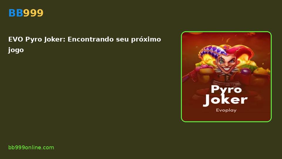 EVO Pyro Joker — capa do catálogo BB999