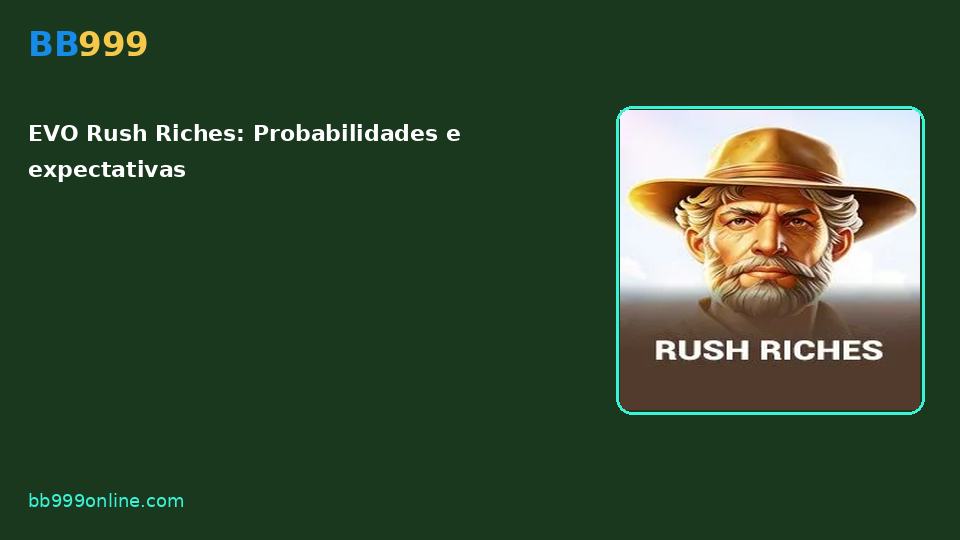 EVO Rush Riches — capa do catálogo BB999