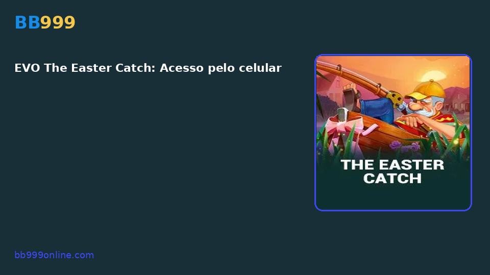 EVO The Easter Catch — capa do catálogo BB999