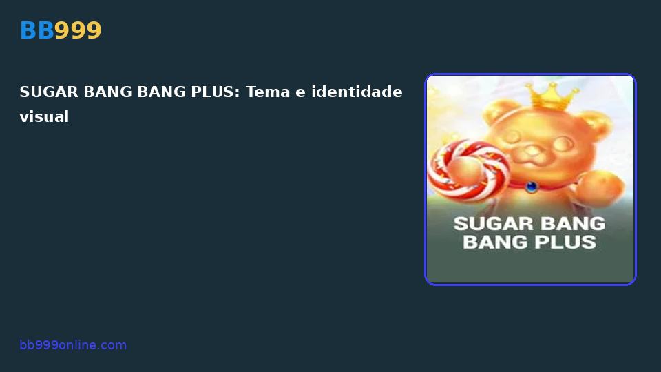 SUGAR BANG BANG PLUS — capa do catálogo BB999