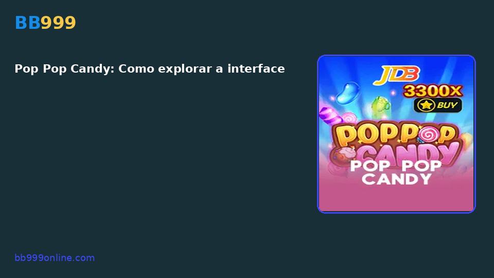 Pop Pop Candy — capa do catálogo BB999