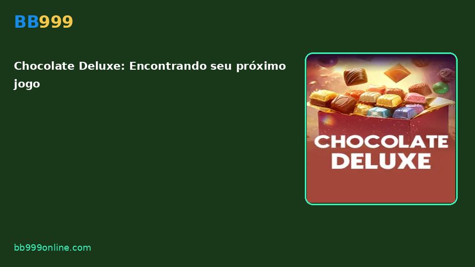 Chocolate Deluxe — capa do catálogo BB999
