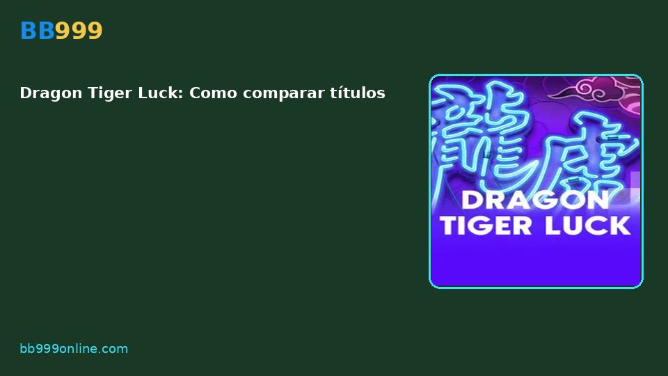 Dragon Tiger Luck — capa do catálogo BB999