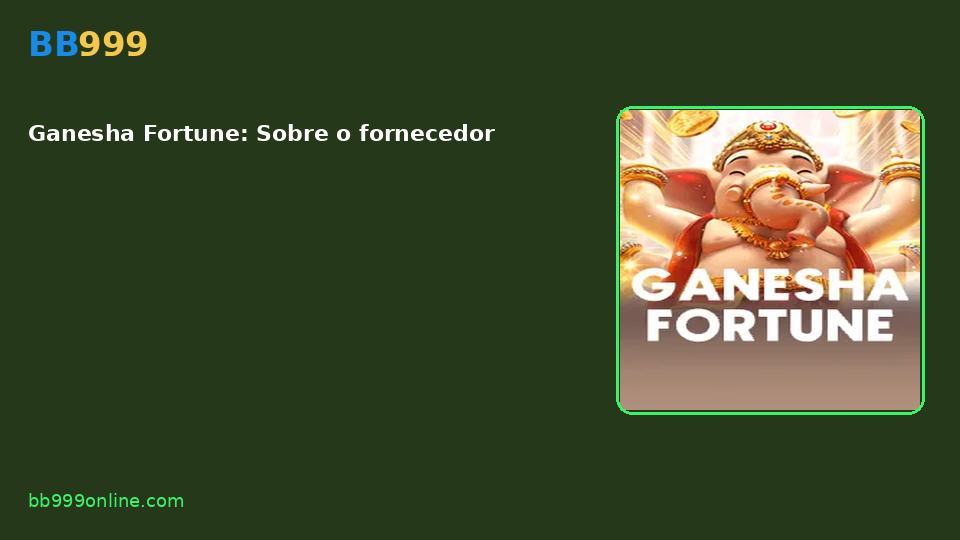 Ganesha Fortune — capa do catálogo BB999