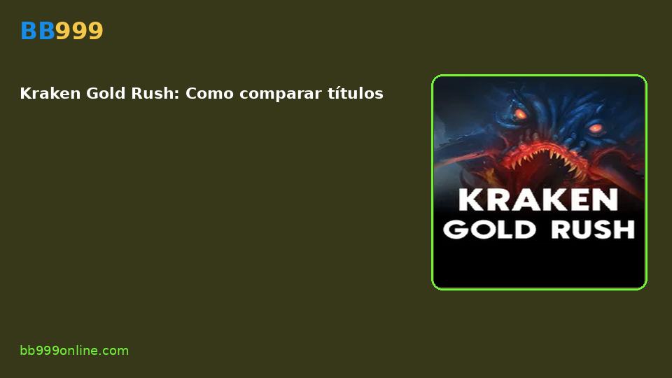 Kraken Gold Rush — capa do catálogo BB999