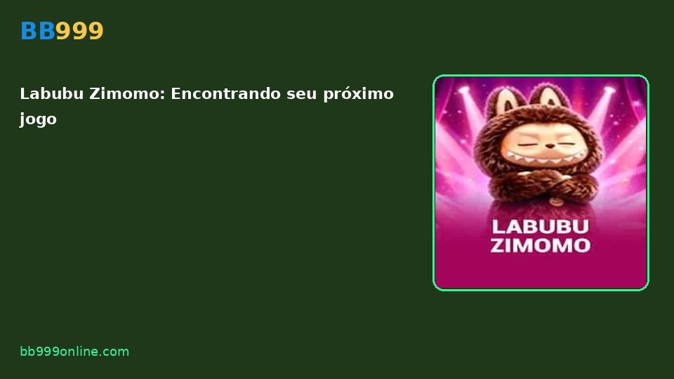 Labubu Zimomo — capa do catálogo BB999