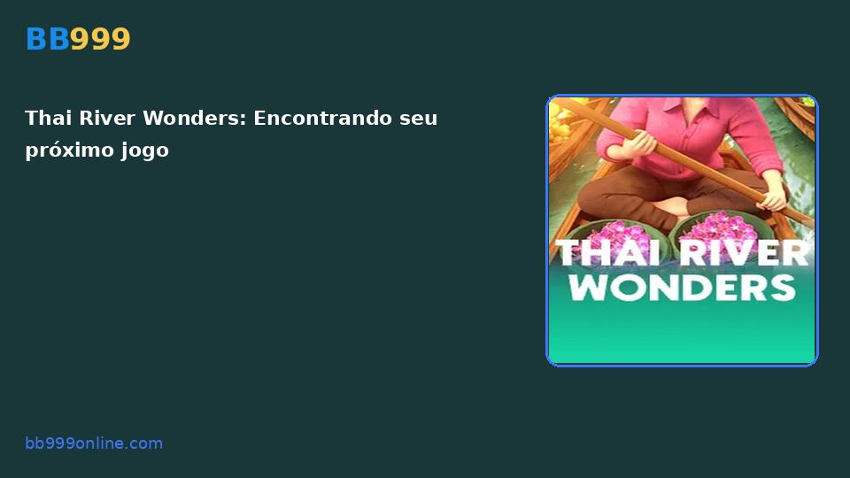 Thai River Wonders — capa do catálogo BB999