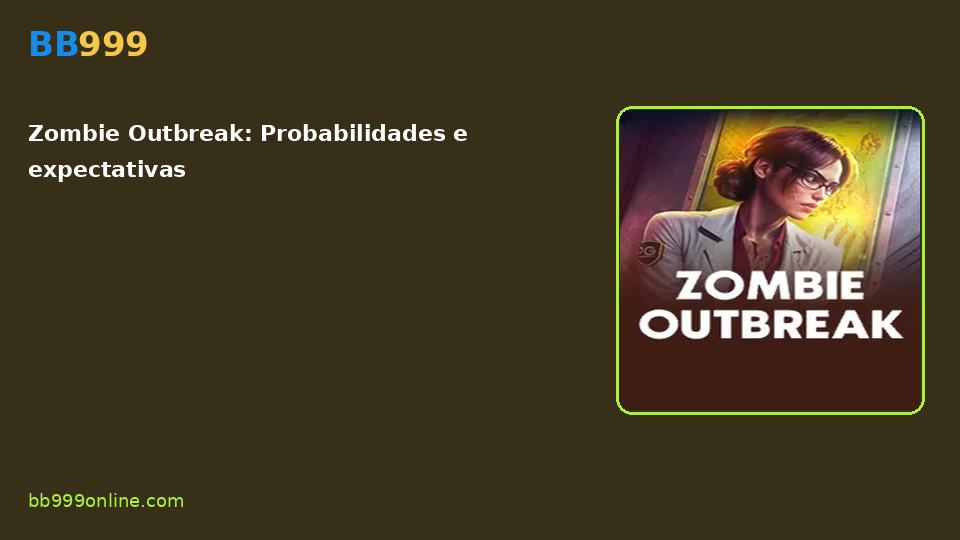 Zombie Outbreak — capa do catálogo BB999