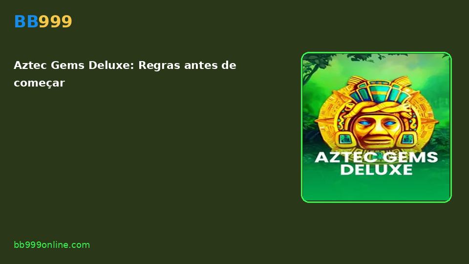 Aztec Gems Deluxe — capa do catálogo BB999