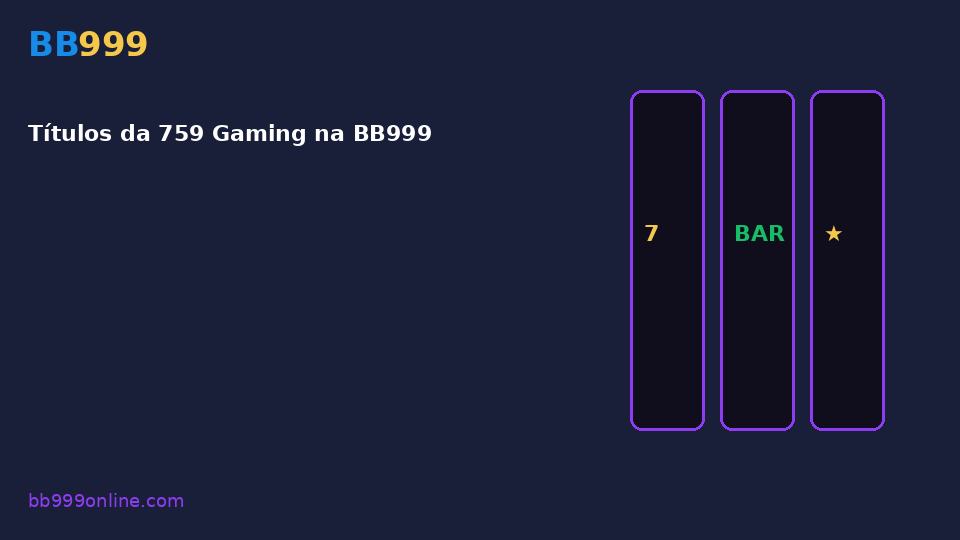 Títulos da 759 Gaming na BB999 — imagem do guia BB999