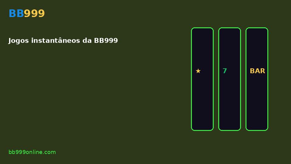 Jogos instantâneos da BB999 — imagem do guia BB999
