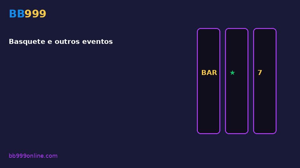 Basquete e outros eventos — imagem do guia BB999