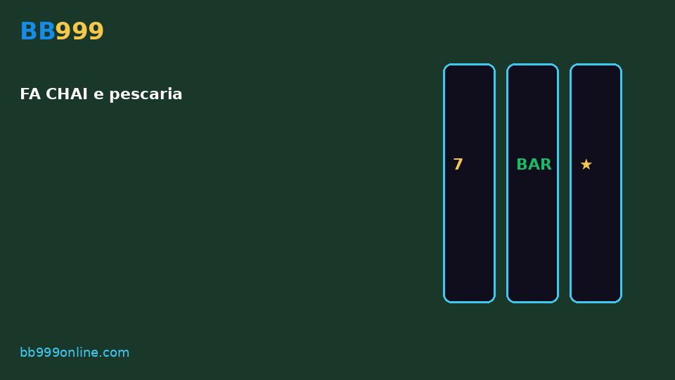 FA CHAI e pescaria — imagem do guia BB999