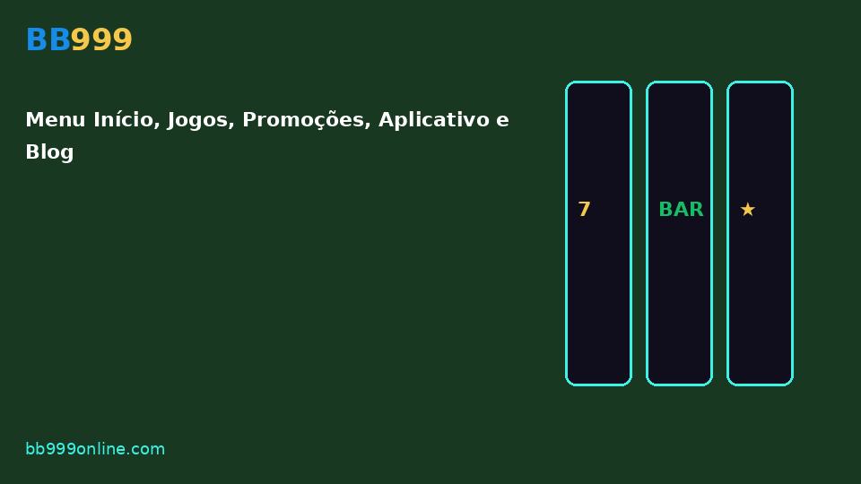 Menu Início, Jogos, Promoções, Aplicativo e Blog — imagem do guia BB999