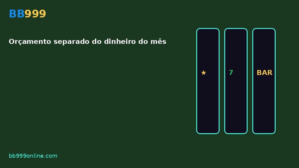 Orçamento separado do dinheiro do mês — imagem do guia BB999