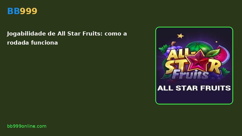 All Star Fruits no catálogo BB999