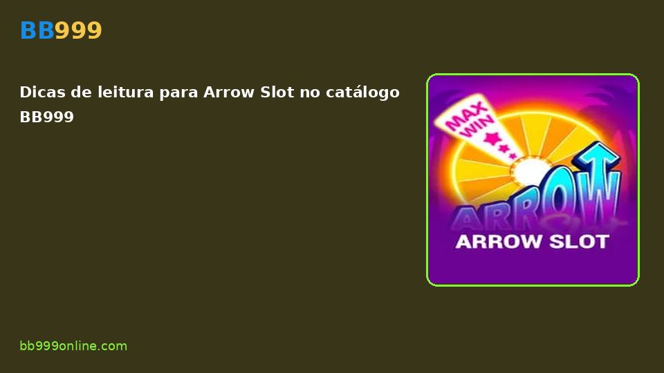 Arrow Slot no catálogo BB999