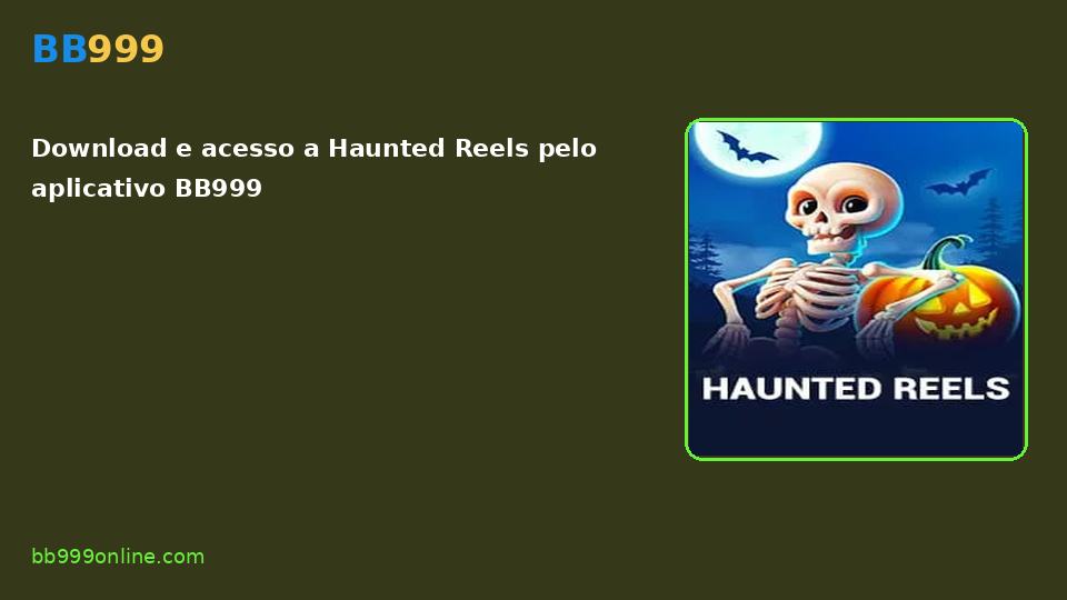 Haunted Reels no catálogo BB999