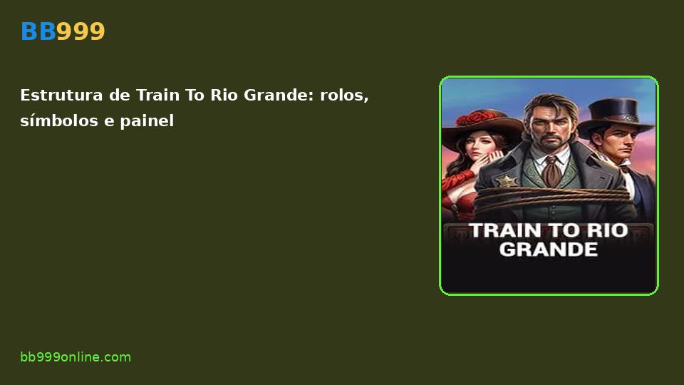 Train To Rio Grande no catálogo BB999