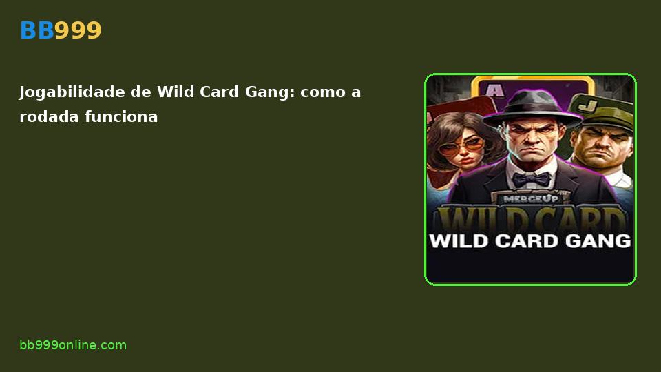 Wild Card Gang no catálogo BB999