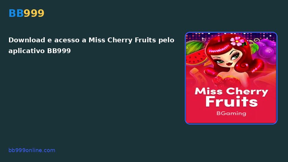 Miss Cherry Fruits no catálogo BB999