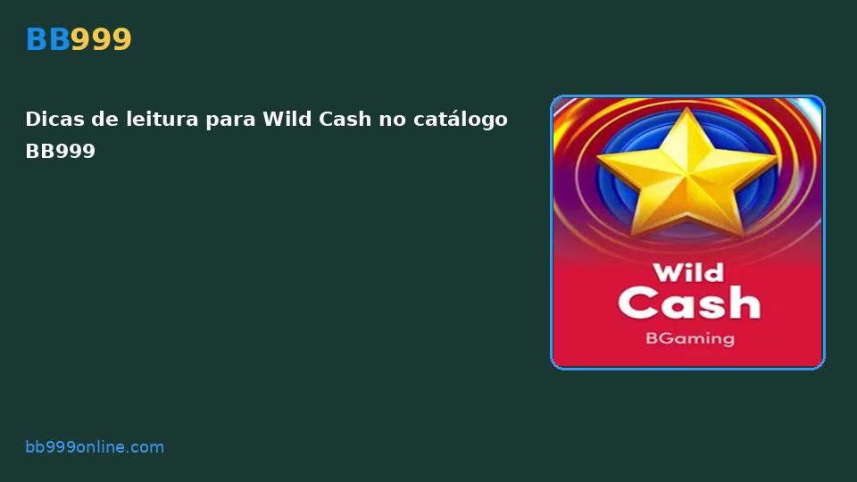 Wild Cash no catálogo BB999
