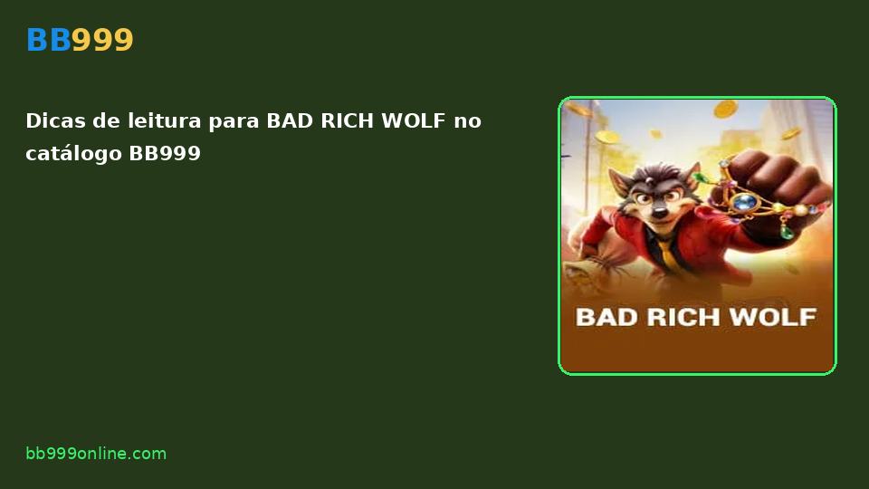 BAD RICH WOLF no catálogo BB999
