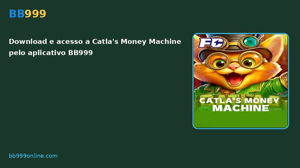 Catla's Money Machine no catálogo BB999