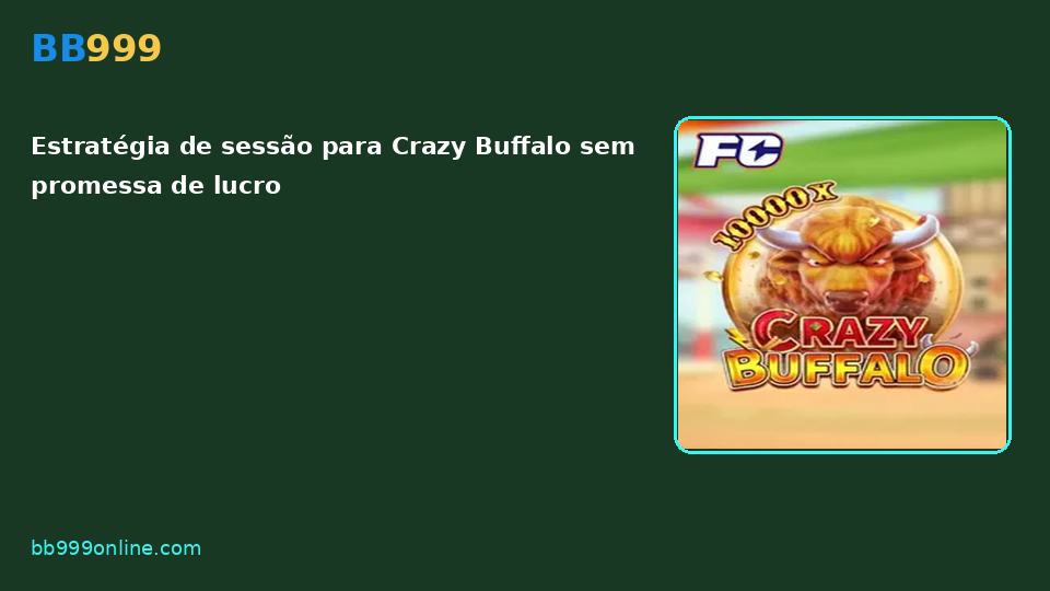 Crazy Buffalo no catálogo BB999