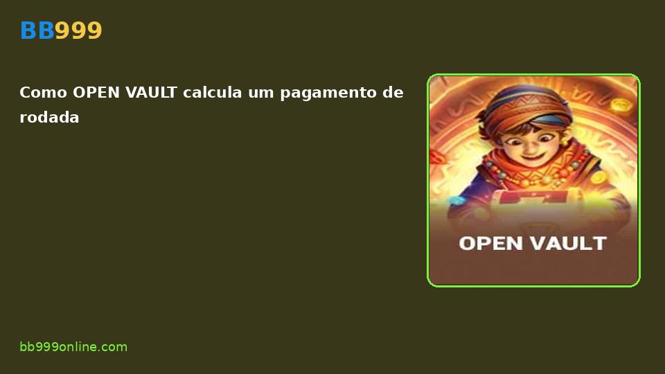OPEN VAULT no catálogo BB999
