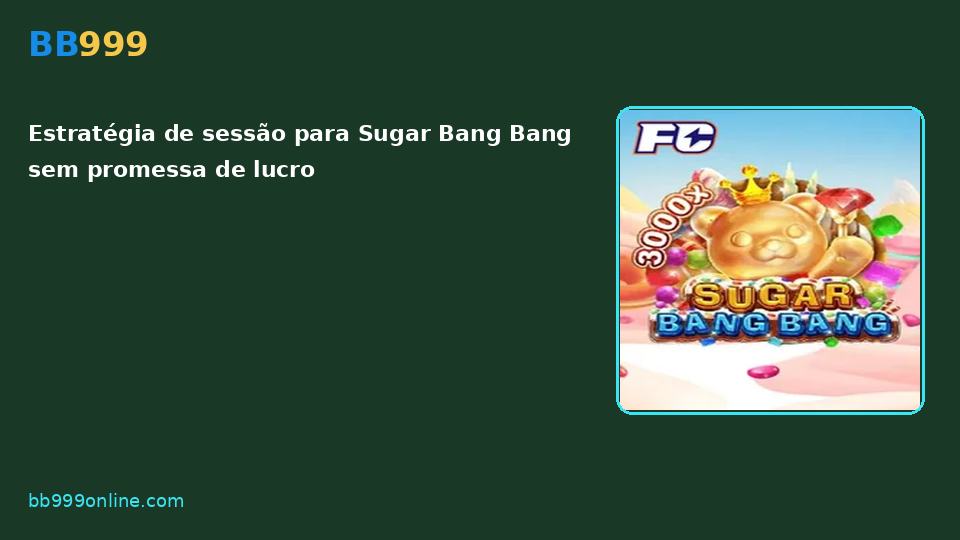 Sugar Bang Bang no catálogo BB999