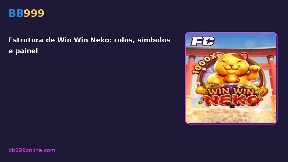 Win Win Neko no catálogo BB999