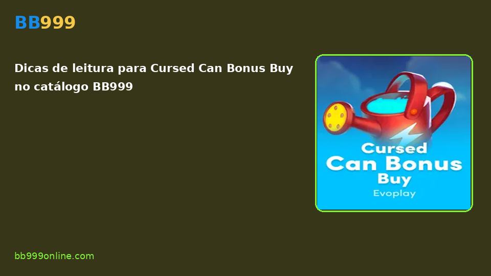 Cursed Can Bonus Buy no catálogo BB999