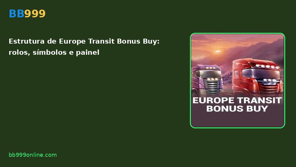 Europe Transit Bonus Buy no catálogo BB999