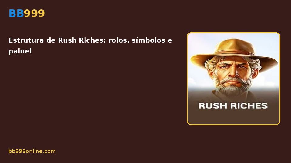 Rush Riches no catálogo BB999