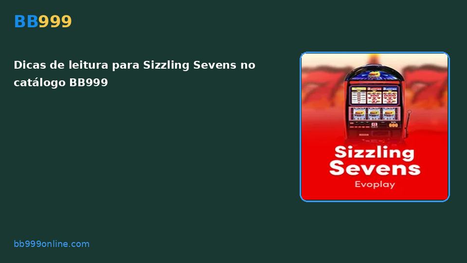 Sizzling Sevens no catálogo BB999