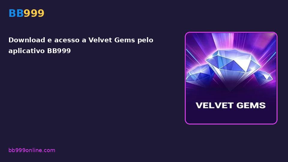 Velvet Gems no catálogo BB999