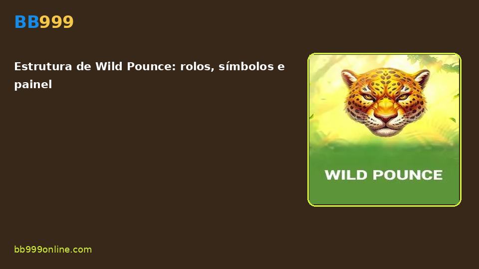 Wild Pounce no catálogo BB999