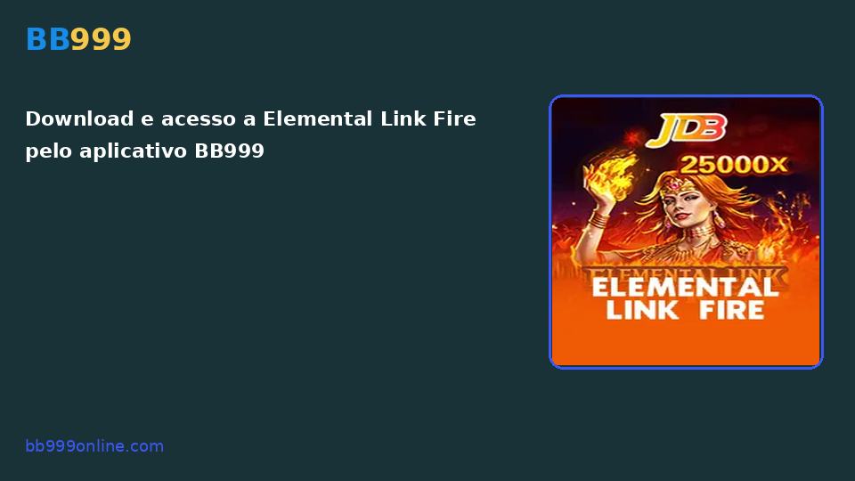 Elemental Link Fire no catálogo BB999