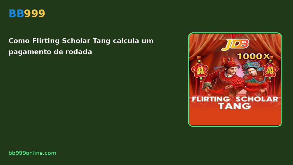 Flirting Scholar Tang no catálogo BB999